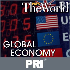 PRI's The World: Global Economy