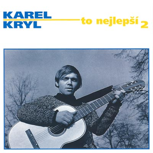 Karel Kryl - To nejlepsi 2 - Zortam Music