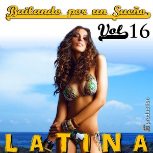 Baila! Bailando por un Sueño, Vol. 16 (Caribe Hits)
