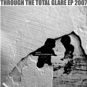 Image for 'Through The Total Glare Ep'