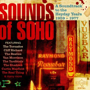 Sounds of Soho, A Soundtrack to the Heyday Years 1959 - 1977