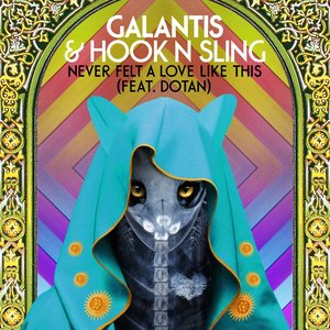 Never Felt A Love Like This (with Hook N Sling) [feat. Dotan]