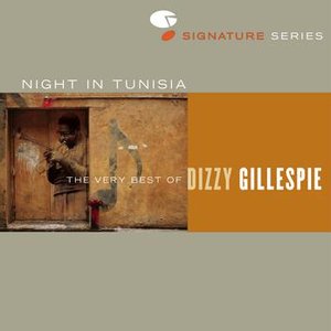 Image for 'Night In Tunisia: The Very Best Of Dizzy Gillespie'