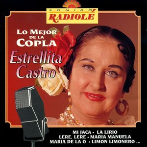 Sonido Radiole : Estrellita Castro (Lo Mejor de la Copla)