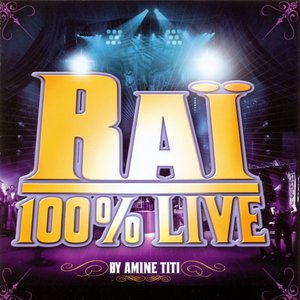 Raï 100% Live