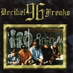 96 Decibel Freaks [Explicit]