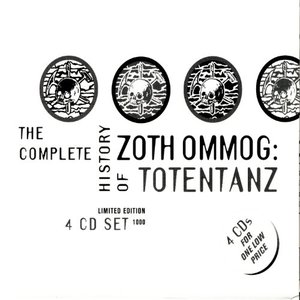 The Complete History Of Zoth Ommog: Totentanz I & II