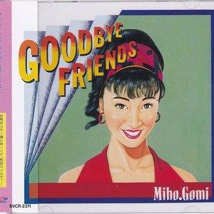 Goodbye Friends