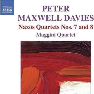 Maxwell Davies, P.: Naxos Quartets Nos. 7 and 8