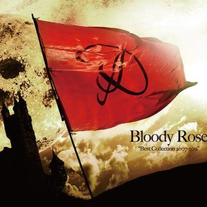 Bloody Rose "Best Collection 2007-2011"