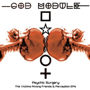 Psychic Surgery: The Victims Among Friends & Perception EPs