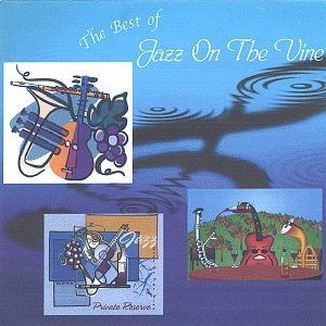 The Best Of Jazz On The Vine