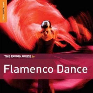 Rough Guide To Flamenco Dance