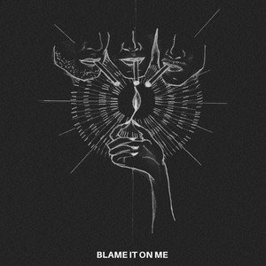 Blame It on Me