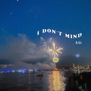 I Don't Mind