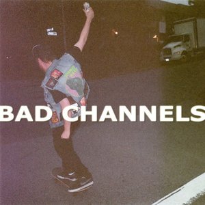 Image for 'Bad Channels'