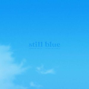 Still Blue