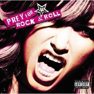 Prey For Rock & Roll