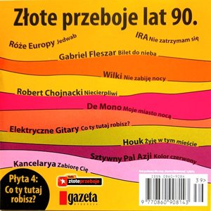 Złote Przeboje Lat 90. (Płyta 4: Co Ty Tutaj Robisz?)