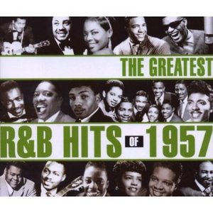 Greatest R&B Hits Of 1957