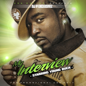 Young Buck - My Interview - Zortam Music