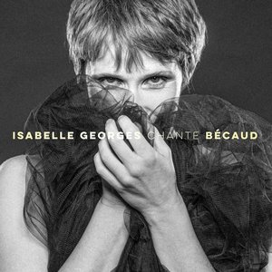 Isabelle Georges chante Bécaud