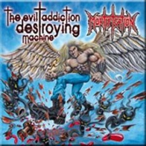 The evil addiction destroying machine