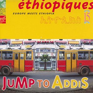 Ethiopiques, Vol. 15: Europe Meets Ethiopia (Jump to Addis)