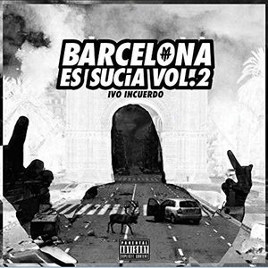 Barcelona Es Sucia, Vol. 2