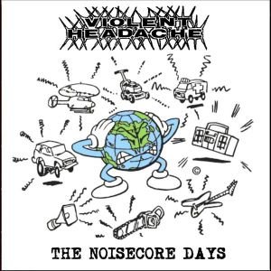 The Noisecore Days