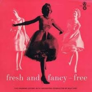 Fresh and Fancy-Free