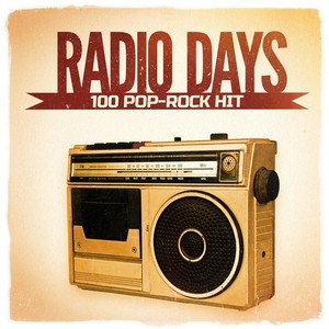 Radio Days, Vol. 4: 100 Pop Rock Hits from the 60's and 70's
