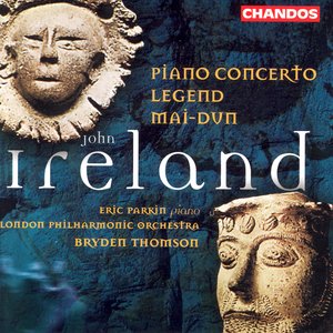 Ireland: Piano Concerto / Legend / Mai-Dun