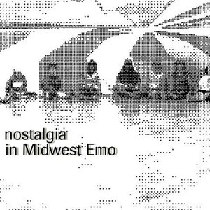 Nostalgia In Midwest Emo