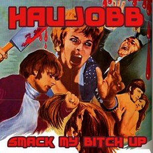 Haujobb - Smack My Bitch Up Lyrics - Zortam Music