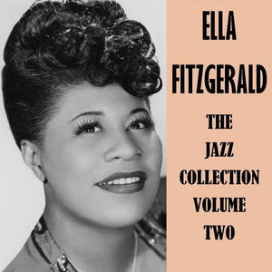 Ella Fitzgerald & Louis Armstrong - The Jazz Collection Volume Two - Zortam Music
