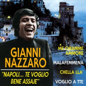 Gianni Nazzaro - Napoli ..te voglio bene assaje - Zortam Music
