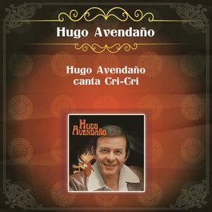 Hugo Avendaño Canta Cri-Cri