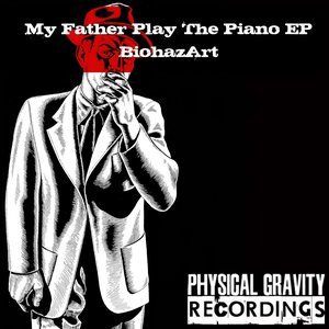 My Father Play the Piano EP