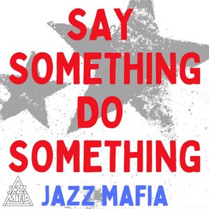 Say Something, Do Something