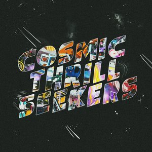 Cosmic Thrill Seekers [Explicit]