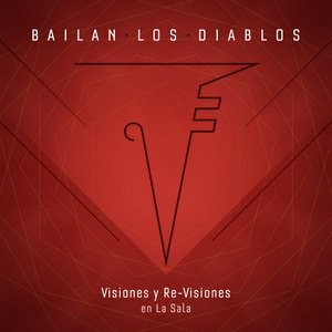 Bailan los Diablos (Visiones y Re-Visiones)