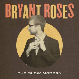 The Slow Modern