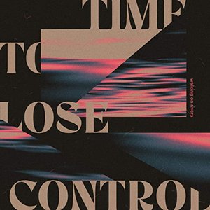 Time to Lose Control - EP