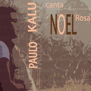 Image pour 'Paulo Kalu canta Noel Rosa'