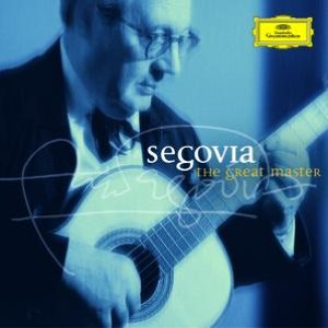 Segovia - The Great Master