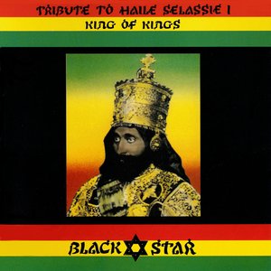 Tribute to Haile Selassie I: King Of Kings