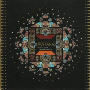 The Birth Of Santana - The Complete Early Years