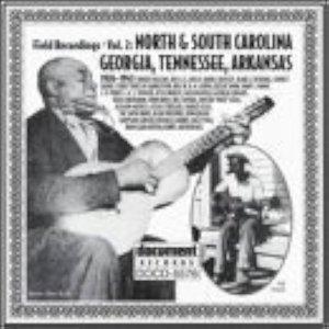 Field Recordings Vol. 2: North & South Carolina, Georgia, Tennessee, Arkansas (1926-1943)