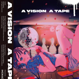 A VISION A TAPE